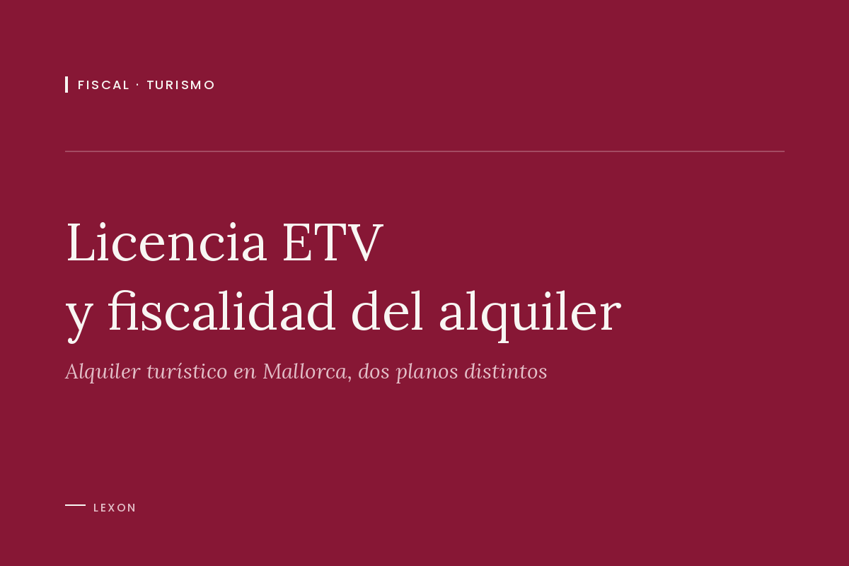 Portada del artículo sobre la licencia ETV y la fiscalidad del alquiler turístico en Mallorca.