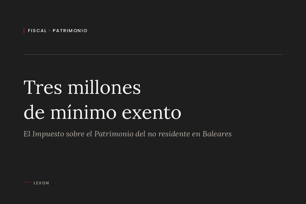 Portada del artículo sobre el Impuesto sobre el Patrimonio del no residente en Baleares.