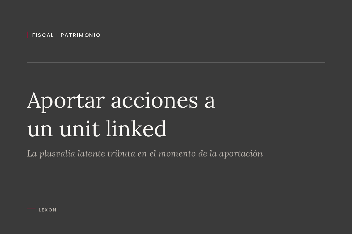Portada del artículo sobre la aportación de acciones a un seguro de vida unit linked.